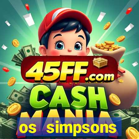 os simpsons assistir online dublado